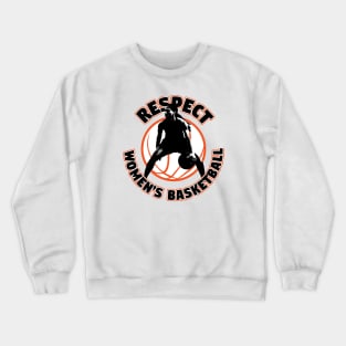 Respect Women's Basketball Crewneck Sweatshirt